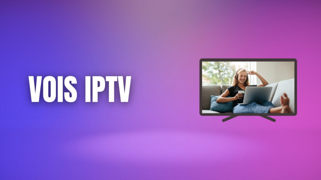 VOIS IPTV