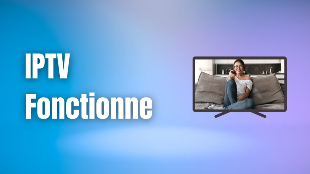 IPTV Fonctionne